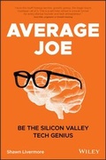 Cover: Average Joe: Dispelling the Myth of the Tech Genius in Silicon Valley - Wiley