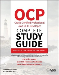 Enlarge image Cover: OCP Oracle Certified Professional Java SE 11 Developer Complete Study Guide - Sybex Inc.,U.S.