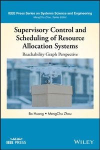 Enlarge image Cover: Supervisory Control and Scheduling of Resource Allocation Systems: Reachability Graph Perspective - Wiley-Blackwell