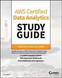 Abbildung von: Aws Certified Data Analytics Study Guide: Specialty (Das-C01) Exam - Sybex Inc.,U.S.