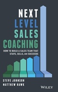 Cover: Next Level Sales Coaching: How to Build a Sales Team That Stays, Sells, and Succeeds - Wiley