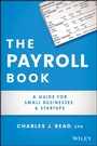 Cover: The Payroll Book: A Guide for Small Businesses and Startups - Wiley