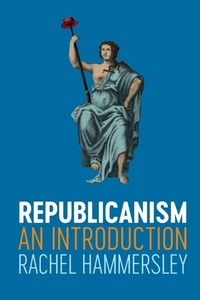 Enlarge image Cover: Republicanism: An Introduction - Polity Press