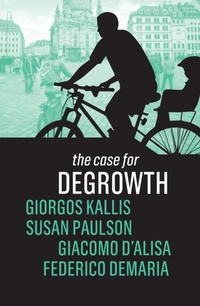 Enlarge image Cover: The Case for Degrowth - Polity Press