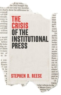 Enlarge image Cover: The Crisis of the Institutional Press - Polity Press