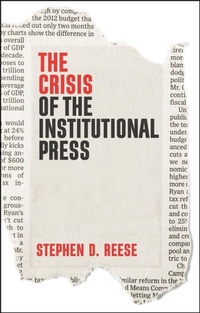 Enlarge image Cover: The Crisis of the Institutional Press - Polity Press