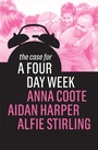 Cover: The Case for a Four Day Week - Polity Press