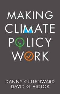 Enlarge image Cover: Making Climate Policy Work - Polity Press