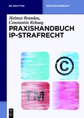 Cover: Praxishandbuch IP-Strafrecht - De Gruyter