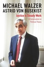 Cover: Justice Is Steady Work: Conversations with Astrid Von Busekist - Polity Press
