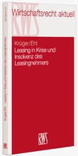 Cover: Leasing in Krise und Insolvenz des Leasingnehmers - RWS