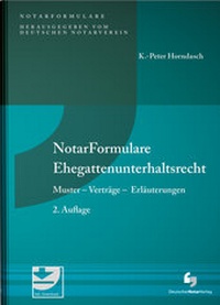 Abbildung von: NotarFormulare Ehegattenunterhaltsrecht - Deutscher Notarverlag