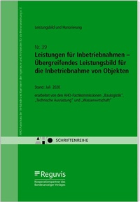 Abbildung von: Leistungen für Inbetriebnahmen - Übergreifendes Leistungsbild für die Inbetriebnahme von Objekten - Reguvis Fachmedien