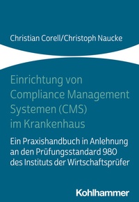Abbildung von: Einrichtung von Compliance Management Systemen (CMS) im Krankenhaus - Kohlhammer