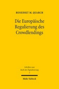 Abbildung von: Die Europäische Regulierung des Crowdlendings - Mohr Siebeck