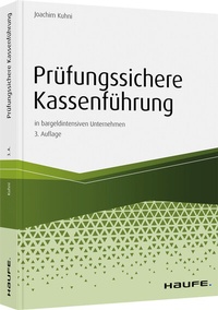 Abbildung von: Prüfungssichere Kassenführung in bargeldintensiven Unternehmen - Haufe-Lexware