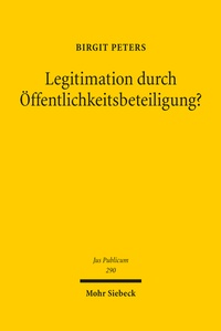 Abbildung von: Legitimation durch Öffentlichkeitsbeteiligung? - Mohr Siebeck