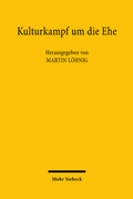 Abbildung von: Kulturkampf um die Ehe - Mohr Siebeck