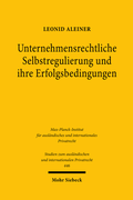 Cover: Unternehmensrechtliche Selbstregulierung und ihre Erfolgsbedingungen - Mohr Siebeck