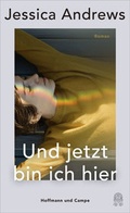 Cover: Und jetzt bin ich hier - Hoffmann & Campe