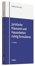 Cover: Juristische Klausuren und Hausarbeiten richtig formulieren - Vahlen