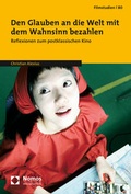 Cover: Den Glauben an die Welt mit dem Wahnsinn bezahlen - Nomos