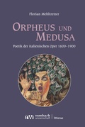 Cover: Orpheus und Medusa - Rombach Wissenschaft