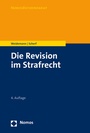 Cover: Die Revision im Strafrecht - Nomos