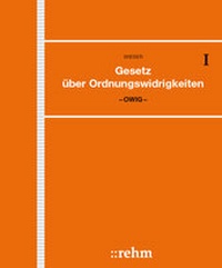 Bild vergrößern Bild: Gesetz über Ordnungswidrigkeiten - OWiG - Grundwerk ohne Fortsetzungsbezug - Rehm