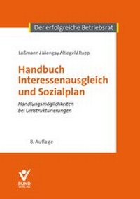 Abbildung von: Handbuch Interessenausgleich und Sozialplan - Bund-Verlag