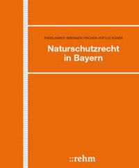 Abbildung von: Naturschutzrecht in Bayern - Grundwerk ohne Fortsetzungsbezug - Rehm