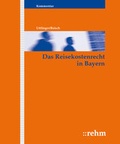 Cover: Das Reisekostenrecht in Bayern - Grundwerk ohne Fortsetzungsbezug - Rehm