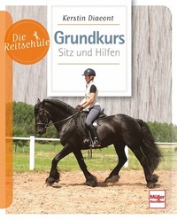 Abbildung von: Grundkurs Sitz und Hilfen - Müller Rüschlikon