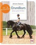 Cover: Grundkurs Sitz und Hilfen - M&uuml;ller R&uuml;schlikon