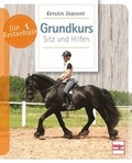 Cover: Grundkurs Sitz und Hilfen - M&uuml;ller R&uuml;schlikon
