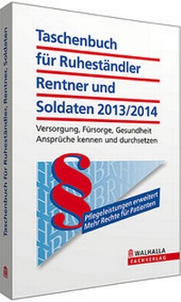 Abbildung von: Taschenbuch für Ruheständler, Rentner und Soldaten 2013/14 - Walhalla