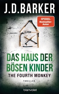 Abbildung von: The Fourth Monkey - Das Haus der bösen Kinder - Blanvalet