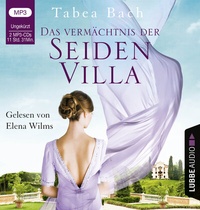 Abbildung von: Das Vermächtnis der Seidenvilla - Lübbe Audio