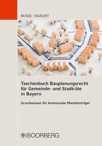 Abbildung von: Taschenbuch Bauplanungsrecht für Gemeinde- und Stadträte in Bayern - Boorberg