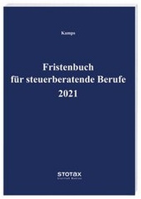 Abbildung von: Fristenbuch für steuerberatende Berufe 2021 - Stollfuß