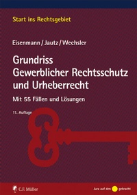 Abbildung von: Grundriss Gewerblicher Rechtsschutz und Urheberrecht - C.F. Müller