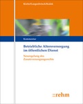 Cover: Betriebliche Altersversorgung im &ouml;ffentlichen Dienst - Grundwerk ohne Fortsetzungsbezug - Rehm