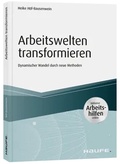 Cover: Arbeitswelten transformieren  - Haufe-Lexware