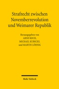 Cover: Strafrecht zwischen Novemberrevolution und Weimarer Republik - Mohr Siebeck