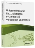 Cover: Unternehmerische Entscheidungen systematisch vorbereiten und treffen - Haufe-Lexware