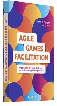Abbildung von: Agile Games Facilitation - Vahlen