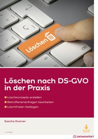 Abbildung von: Löschen nach DS-GVO in der Praxis - Datakontext