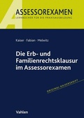 Cover: Die Erb- und Familienrechtsklausur im Assessorexamen - Vahlen