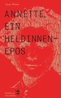 Cover: Annette, ein Heldinnenepos - Matthes & Seitz Berlin
