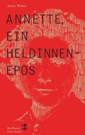 Cover: Annette, ein Heldinnenepos - Matthes & Seitz Berlin